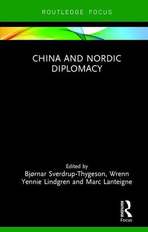 China and Nordic Diplomacy de Bjørnar Sverdrup-Thygeson