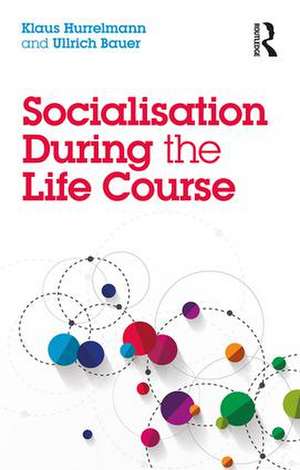 Socialisation During the Life Course de Klaus Hurrelmann