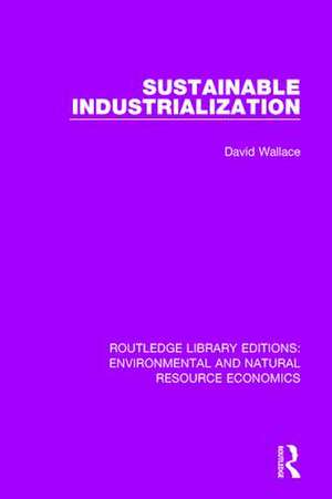 Sustainable Industrialization de David Wallace