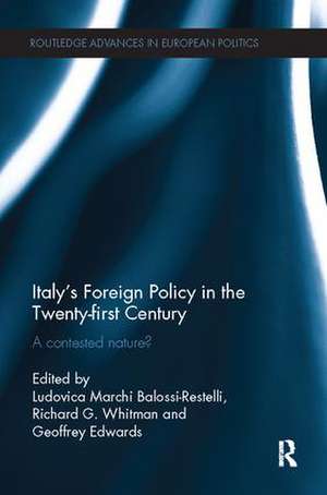 Italy's Foreign Policy in the Twenty-first Century: A Contested Nature? de Ludovica Marchi