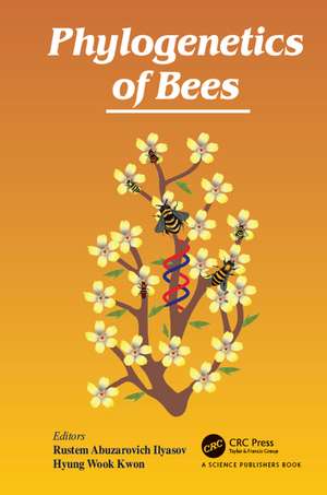 Phylogenetics of Bees de Rustem Abuzarovich Ilyasov