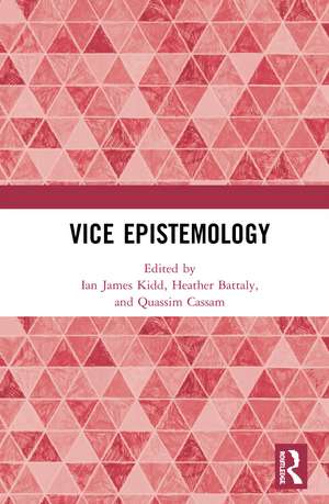 Vice Epistemology de Ian James Kidd