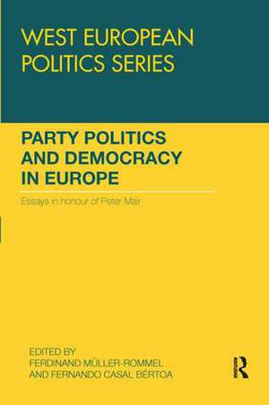 Party Politics and Democracy in Europe: Essays in honour of Peter Mair de Ferdinand Muller-Rommel