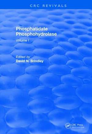 Phosphatidate Phosphohydrolase (1988): Volume I de David N. Brindley