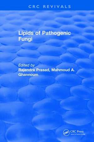 Revival: Lipids of Pathogenic Fungi (1996) de Rajendra Prasad