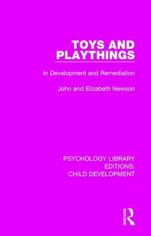 Toys and Playthings: In Development and Remediation de John Newson