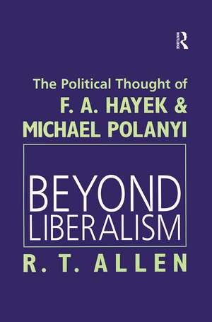 Beyond Liberalism de R. T. Allen