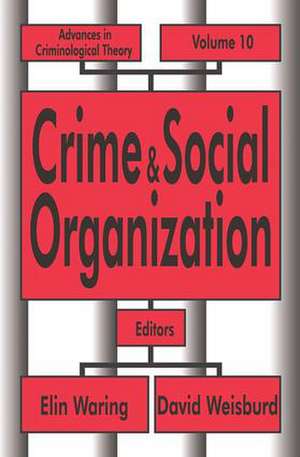 Crime and Social Organization de Elin Waring