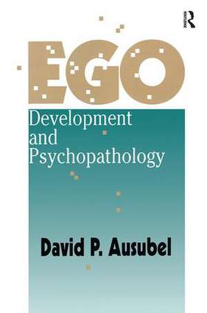 Ego Development and Psychopathology de David Ausubel