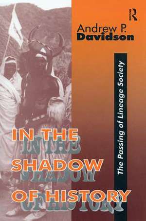 In the Shadow of History: Passing of Lineage Society de Andrew Davidson