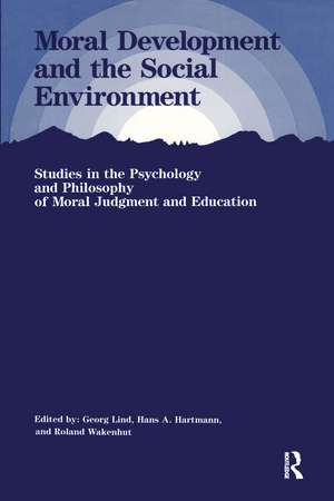 Moral Development and the Social Environment de Georg Lind