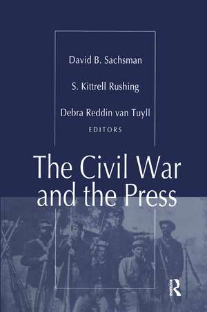 The Civil War and the Press de S. Kitrell Rushing