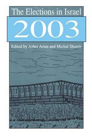 The Elections in Israel 2003 de Michal Shamir