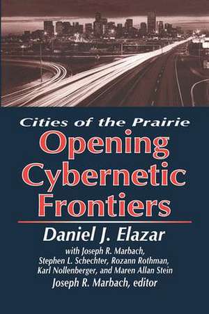 The Opening of the Cybernetic Frontier: Cities of the Prairie de Marshall DeRosa