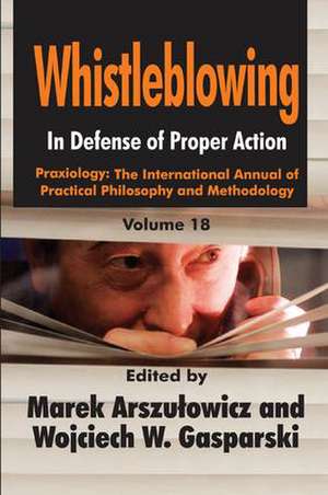 Whistleblowing: In Defense of Proper Action de Wojciech W. Gasparski