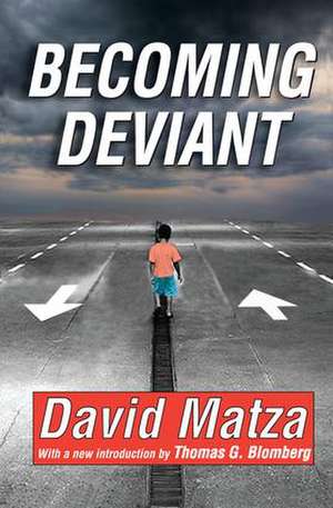 Becoming Deviant de David Matza
