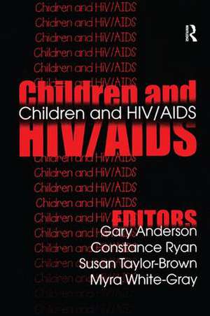 Children and HIV/AIDS de Gary Anderson