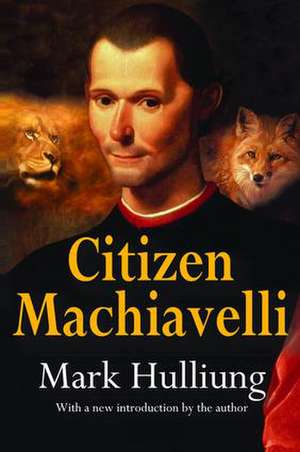 Citizen Machiavelli de Mark Hulliung