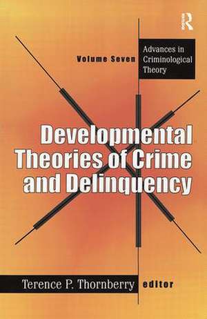 Developmental Theories of Crime and Delinquency de Terence Thornberry