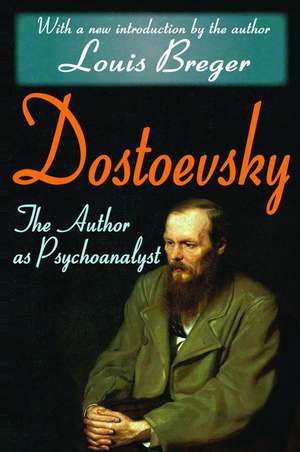 Dostoevsky: The Author as Psychoanalyst de George Santayana