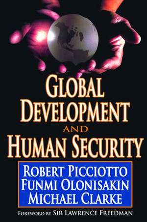 Global Development and Human Security de Robert Picciotto