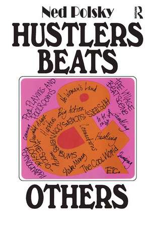 Hustlers, Beats, and Others de Ned Polsky