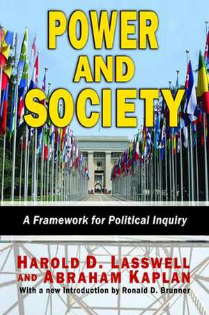 Power and Society: A Framework for Political Inquiry de Harold D. Lasswell