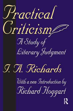 Practical Criticism: A Study of Literary Judgment de Ia Richards