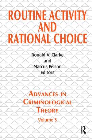 Routine Activity and Rational Choice: Volume 5 de Ronald V. Clarke