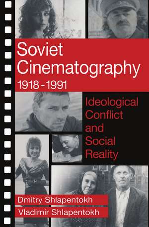 Soviet Cinematography, 1918-1991: Ideological Conflict and Social Reality de Michael R. Greenberg