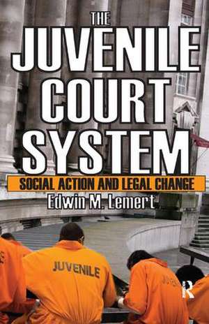 The Juvenile Court System: Social Action and Legal Change de Edwin Lemert