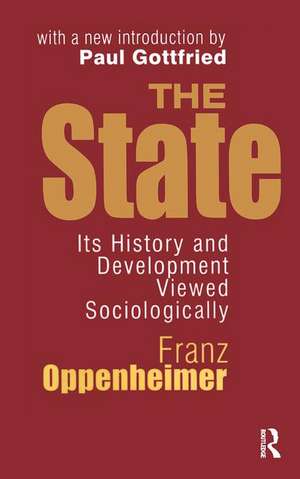 The State: Its History and Development Viewed Sociologically de Franz Oppenheimer