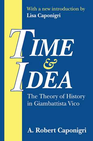 Time and Idea: The Theory of History in Giambattista Vico de A. Caponigri