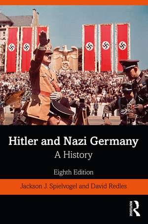 Hitler and Nazi Germany: A History de Jackson J. Spielvogel