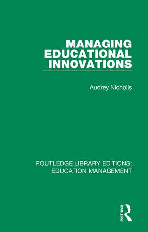 Managing Educational Innovations de Audrey Nicholls