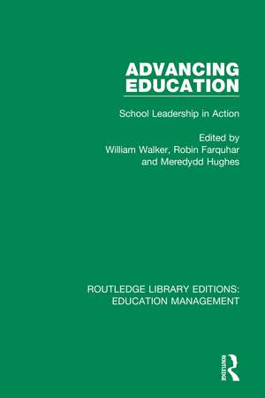 Advancing Education: School Leadership in Action de William Walker