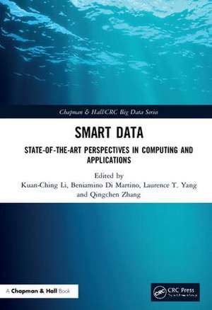 Smart Data: State-of-the-Art Perspectives in Computing and Applications de Kuan-Ching Li