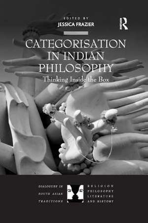 Categorisation in Indian Philosophy: Thinking Inside the Box de Jessica Frazier