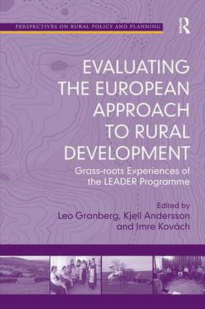 Evaluating the European Approach to Rural Development: Grass-roots Experiences of the LEADER Programme de Leo Granberg