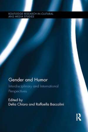 Gender and Humor: Interdisciplinary and International Perspectives de Delia Chiaro