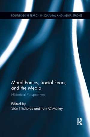 Moral Panics, Social Fears, and the Media: Historical Perspectives de Siân Nicholas