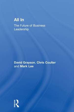 All In: The Future of Business Leadership de David Grayson