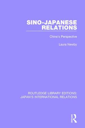 Sino-Japanese Relations: China's Perspective de Laura Newby