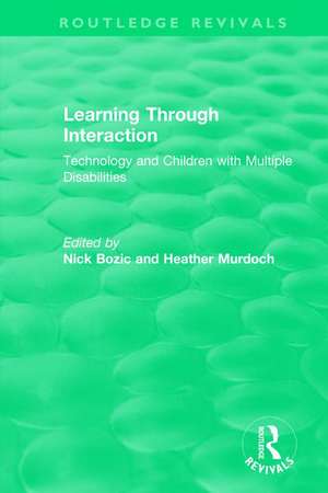 Learning Through Interaction (1996): Technology and Children with Multiple Disabilities de Nick Bozic