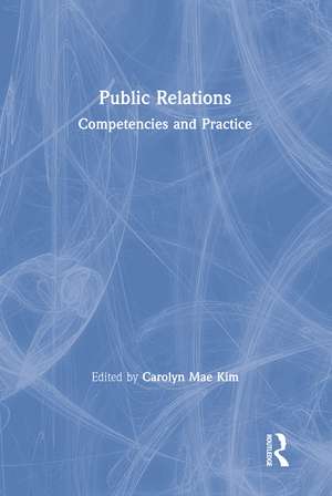 Public Relations: Competencies and Practice de Carolyn Mae Kim