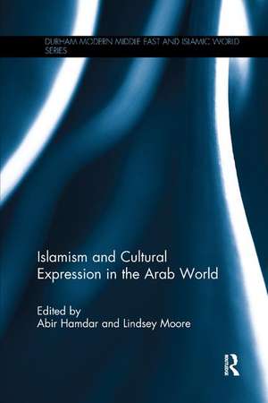 Islamism and Cultural Expression in the Arab World de Abir Hamdar