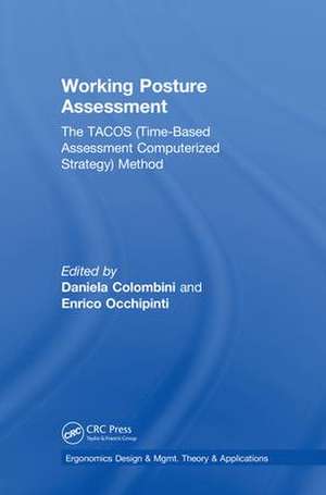 Working Posture Assessment: The TACOS (Time-Based Assessment Computerized Strategy) Method de Daniela Colombini