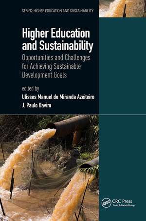 Higher Education and Sustainability: Opportunities and Challenges for Achieving Sustainable Development Goals de Ulisses Manuel de Miranda Azeiteiro