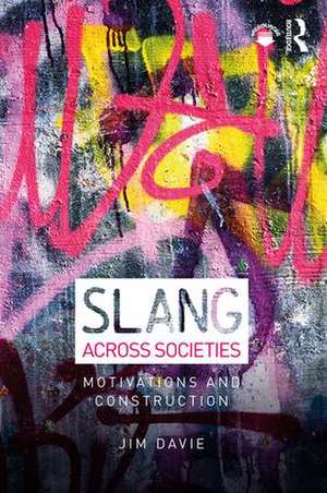 Slang across Societies: Motivations and Construction de Jim Davie