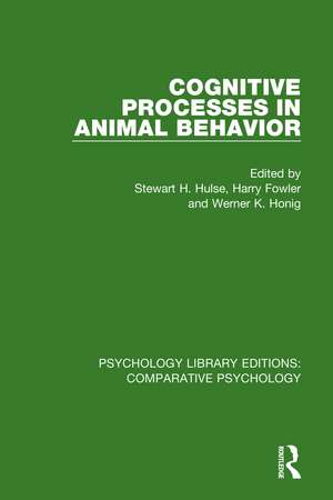 Cognitive Processes in Animal Behavior de Stewart H. Hulse